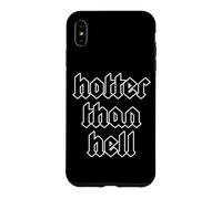 Custodia per iPhone XS Max Hotter Than Hell Più Caldo Dell'inferno Gothic Caldo Hot