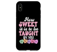 Custodia per iPhone XS Max How Sweet it is to Be Taught By You Teacher Valentine's Love