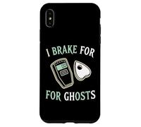 Custodia per iPhone XS Max I Brake for Ghosts, appassionato di spiriti ossessionanti, paranormali