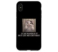 Custodia per iPhone XS Max I Can Handle It Simpatico Gatto Meme Divertente Umorismo esistenziale
