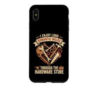 Custodia per iPhone XS Max I Enjoy Long Romantic Walks Through the Hardware Store