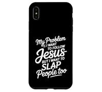 Custodia per iPhone XS Max I Follow Jesus But I Still Want To Slap People -