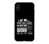 Custodia per iPhone XS Max I Got 99 Problems Show Your Work Funny Tutor - Math Teacher