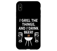 Custodia per iPhone XS Max I Grill The Things I Drink Birra Barbecue Festa del Papà