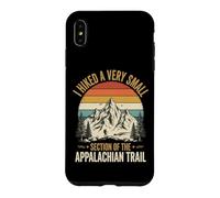 Custodia per iPhone XS Max I Hiked A Very Small Section Of The Appalachian Trail