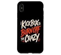 Custodia per iPhone XS Max I Kickbox to Burn Off The Crazy Funny Kickboxing Kickboxer