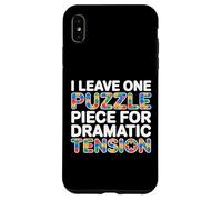 Custodia per iPhone XS Max I LEAVE ONE PUZZLE PIECE FOR DRAMATIC TENSION