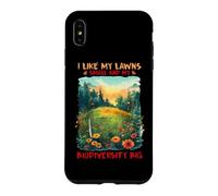 Custodia per iPhone XS Max I LIKE MY LAWNS SMALL AND MY BIODIVERSITY BIG