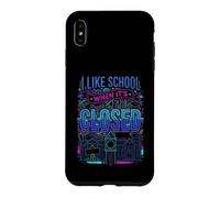 Custodia per iPhone XS Max I Like School When It's Closed Student Jokes Education