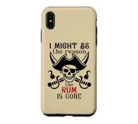 Custodia per iPhone XS Max I Might Be the Reason the Rum is Gone Pirate Drinking Funny