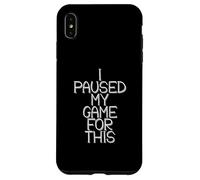 Custodia per iPhone XS Max I Paused My Game For This Funny Gamer Joke Console Gaming