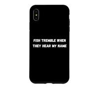 Custodia per iPhone XS Max I pesci tremano quando sentono il mio nome