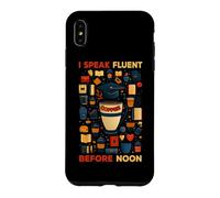 Custodia per iPhone XS Max I SPEAK FLUENT COFFEE BEFORE NOON