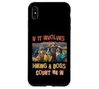 Custodia per iPhone XS Max If It Coinvolves Hiking Dogs Count Me In Funny Friends
