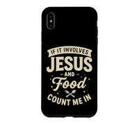 Custodia per iPhone XS Max If It Involves Jesus And Food Count Me In Christian Foodie