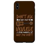 Custodia per iPhone XS Max Il chitarrista hawaiano non chiedermi perché suono l'ukulele