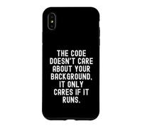 Custodia per iPhone XS Max Il codice non si preoccupa del tuo background, si preoccupa solo