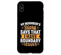 Custodia per iPhone XS Max Il diario dei miei vicini dice che ho problemi di confine
