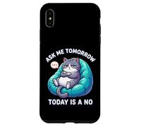 Custodia per iPhone XS Max Il gatto dice che Ask Me Tomorrow Today non è un amante dei gatti divertente