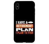 Custodia per iPhone XS Max Il piano di pensionamento umoristico della pesca è pescare pescatore