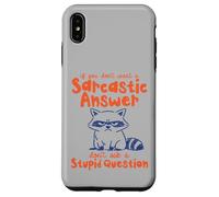 Custodia per iPhone XS Max Il procione sarcastico non fa domande stupide
