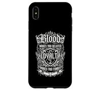 Custodia per iPhone XS Max Il sangue ti rende parentela, lealtà alla famiglia