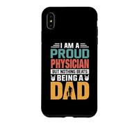 Custodia per iPhone XS Max I'm A Proud Physician Being A Dad Funny Fathers