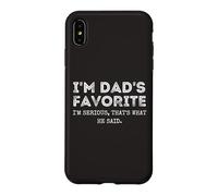Custodia per iPhone XS Max I'm Dad's Favorite That's What He Said Funny Sibling