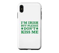 Custodia per iPhone XS Max I'm Irish But Please Don't Kiss Me