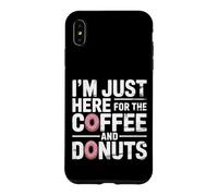 Custodia per iPhone XS Max I'm Just Here For The Coffee And Donuts Mattina |-