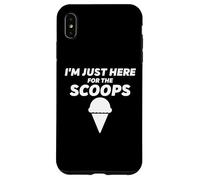 Custodia per iPhone XS Max I'm Just Here For The Scoops - Funny Vanilla Ice Cream Joke