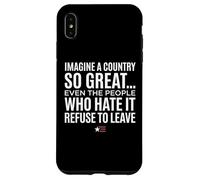 Custodia per iPhone XS Max Imagine A Country So Great Even Ones Hate It Refuse to Leave
