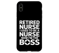 Custodia per iPhone XS Max Infermiera in pensione Ero un'infermiera ora sono il capo