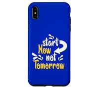 Custodia per iPhone XS Max Inizia ora non domani - Motivazione scritta a mano