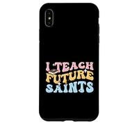 Custodia per iPhone XS Max Insegnante cattolico Educatore Religione Insegno ai futuri santi