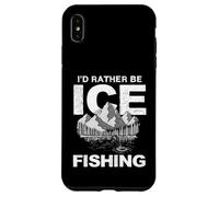 Custodia per iPhone XS Max Io d Rather Be Ice Fishing Ice Hole Ice Fisherman
