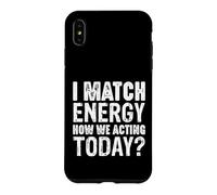 Custodia per iPhone XS Max Io Match Energy How We Acting Today Dichiarazione