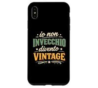 Custodia per iPhone XS Max Io Non Invecchio Divento Vintage Ironico e Divertente