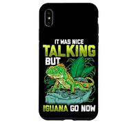 Custodia per iPhone XS Max It Was Nice Talking but Iguana Go Now Iguana Funny Pun