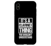 Custodia per iPhone XS Max It's A Clarinet Thing, You Wouldn't Understand | Clarinetist
