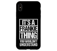 Custodia per iPhone XS Max It's A Frankie Thing You Wouldn't Understand