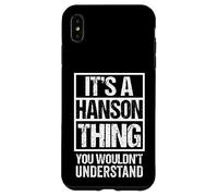 Custodia per iPhone XS Max It's A Hanson Thing You Wouldn't Understand Surname Name