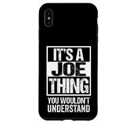 Custodia per iPhone XS Max It's A Joe Thing You Wouldn't Understand Given/First Name
