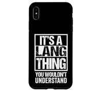 Custodia per iPhone XS Max It's A Lang Thing You Wouldn't Understand Last/Family Name