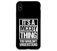 Custodia per iPhone XS Max It's A McCoy Thing You Wouldn't Understand Surname Name