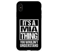 Custodia per iPhone XS Max It's A Mia Thing You Wouldn't Understand First Name