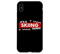Custodia per iPhone XS Max It's a Skiing Thing Skier Gear Downhill Ski Racers Skiing