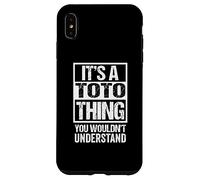 Custodia per iPhone XS Max It's A Toto Thing You Wouldn't Understand First Name