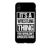 Custodia per iPhone XS Max It's A Wrestling Thing You Wouldn't Understand Fan/Fighter