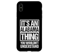 Custodia per iPhone XS Max It's An Alabama Thing You Wouldn't Understand USA State US